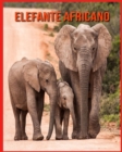 Image for Elefante Africano : Immagini bellissime e fatti interessanti Libro per bambini sui Elefante Africano