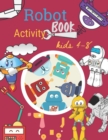 Image for Robot Activity book Kids 4-8 : Robot Activity Book For Kids Ages 4-8 With alphabet numeric activity and colour and many more