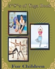 Image for 5 &quot;S&quot; of Yoga book for Children : A guide for Parents to integrate yoga into their children&#39;s lives to improve self- control, self discipline, self-esteem, self- concentration and self-motivation.