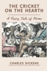 Image for The Cricket on the Hearth A Fairy Tale of Home : Original Classics and Annotated