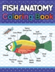 Image for Fish Anatomy Coloring Book : Fish Anatomy Coloring Book for Kids &amp; Adults. The New Surprising Magnificent Learning Structure For Veterinary Anatomy Students. Veterinary Anatomy &amp; Physiology Coloring b