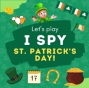 Image for Let&#39;s Play I Spy St. Patrick&#39;s Day