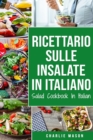 Image for Ricettario sulle Insalate In italiano/ Salad Cookbook In Italian