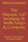 Image for The Hispanic Girl Working At Wells Fargo &amp; Company