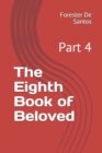 Image for The Eighth Book of Beloved : Part 4