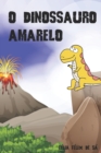 Image for O Dinossauro Amarelo