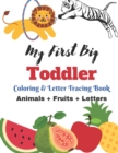 Image for Toddler Coloring and letter Tracing Book : Funny Animals, Fruits, Alphabets Coloring Book with Letter tracing for Girls and Boys Ages 3-8, Children Activity Book for Kindergarten and Preschools, Early