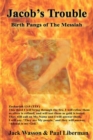 Image for Jacob&#39;s Trouble : Birth Pangs of the Messiah