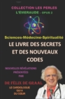 Image for Livre Des Secrets Et Des Nouveaux Codes : Sciences-Medecine-Spiritualite