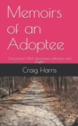Image for Memoirs of an Adoptee : One person&#39;s DNA discoveries, reflections and insights