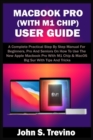 Image for Macbook Pro (with M1 Chip) User Guide : A Complete Practical Step By Step Manual For Beginners, Pro And Seniors On How To Use The New Apple Macbook Pro With M1 Chip &amp; MacOS Big Sur With Tips &amp; Trick