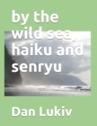 Image for by the wild sea, haiku and senryu