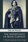 Image for The Importance of Being Earnest A Trivial Comedy for Serious People : Original Classics and Annotated