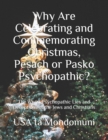 Image for Why Are Celebrating and Commemorating Christmas, Pesach or Pasko Psychopathic?