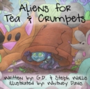 Image for Aliens for Tea and Crumpets