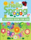 Image for Hello spring coloring book for kids : An amazing Spring themed coloring book for kids ages 4-9