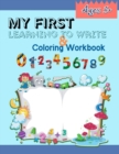 Image for My First Learning to Write &amp; Coloring Workbook : Number Tracing &amp; Coloring Book Practice for Kids with Pen Control, Line Tracing, Letters, Counting Of Number And Coloring Animals! (Kids Number Tracing