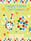 Image for Happy Easter dot markers Activity Book for kids Ages 2-4 Years olds