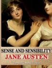 Image for Sense and Sensibility Jane Austen Classic Novel 1811 : a novel by Jane Austen, Romance Classics, Complete and Unabridged Classic Edition, Nineteenth-Century Love Story The year 1811