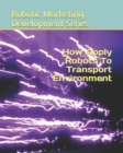 Image for How Apply Robots To Transport Environment