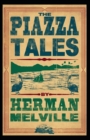 Image for The Piazza Tales : Herman Melville (Short Stories, Classics, Literature) [Annotated]