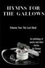 Image for Hymns for the Gallows : Volume Two: The Last Meal