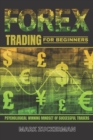 Image for Forex Trading For Beginners : Psychological Winning Mindset Of Successful Traders