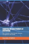 Image for Exploring the new frontiers of psychology : Post-Traumatic Stress Disorder, Burnout, Schizophrenia and Suicide