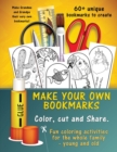 Image for Make Your Own Unique Bookmarks : Hours of creative fun for the whole family - 60+ bookmarks.