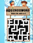 Image for Kids Crossword Book for Ages 4-7 : crossword puzzle book brain games 4 to 7 years, Easy Type Crossword Puzzles for kids, amazing crossword ... Jumbo crossword Book For Kids age 5