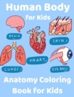 Image for Human Body for Kids : Anatomy Coloring Book for Kids Science for Kids Grades K-3 Age 4 to 8