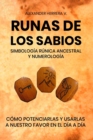 Image for Runas de los sabios : simbologia runica ancestral: Potenciar y usar en nuestro dia a dia, las runas de los sabios