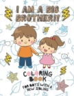 Image for I Am a Big Brother!! Coloring Book for Boys with a New Sibling