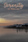 Image for Serenity in Psalms : Large print bible verse picture book for seniors, Dementia, Parkinson&#39;s or Alzheimer&#39;s patients or those with visual impairment or in rehabilitation, supporting their walk with Go