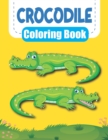 Image for Crocodile Coloring Book : Fun Children&#39;s Coloring Book with 50 Crocodile Images for Kids