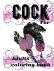Image for Cock Coloring Book For Adults : Penis Colouring Pages For Adult: Stress Relief and Relaxation: Naughty Gift For Women And Men