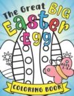 Image for The Great BIG Easter Egg Coloring Book for Kids Ages 1-4 : Cute Easter Basket Stuffer for Preschoolers, Toddlers &amp; Kindergarten: 75 Big &amp; Easy Easter Egg Drawings