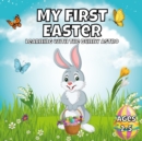 Image for My First Easter : Learning with The Bunny Astro - A Fun Activity Book for Kids Ages 2-5 - Search and Find Guessing Game for Toddlers &amp; Preschooler -