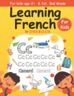 Image for Learning French workbook For kids age 2+ &amp; 1st, 2nd Grade : Handwriting practice workbook kids &amp; toddlers, activity book for preschooler, kindergarten, tracing book for kids ages 2-4 4-8