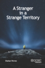 Image for A Stranger in a Strange Territory