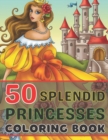 Image for 50 Splendid Princesses Coloring Book