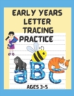 Image for Early Years Letter Tracing Practice Ages 3-5