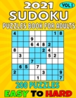 Image for 2021 Sudoku Puzzle Book For Adults : 200 Sudoku Puzzles Easy To Medium To Hard Level for Beginners and Masters, Perfect Gift For Love One To Keep Mind Busy (Vol 1), 2021 Sudoku Puzzle Books for Adults