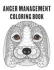 Image for Anger Management Coloring Book : control your anger and relieve stress by coloring beautiful mandala animal designs