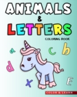 Image for Animals &amp; Letters Coloring Book : ABC Learning for Kids with Large Easy to Color Alphabets and Animal Drawings