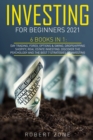 Image for Investing For Beginners 2021 : 6 Books In 1: Day Trading, Forex, Options &amp; Swing, Dropshipping Shopify, Real Estate Investing. Discover The Psychology And The Best 7 Strategies Of Investing
