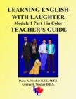 Image for Learning English with Laughter : Module 1 Part 1 in Color TEACHER&#39;S GUIDE