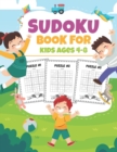 Image for Sudoku Book For Kids Ages 4-8 : Easy Sudoku Puzzles Activity Books for Children Age 4, 5, 6, 8 - With Solutions (Sudoku Puzzle Books for Kids)