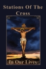 Image for Stations of the Cross in Our Lives