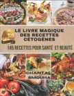 Image for Le Livre Magique Des Recettes Cetogenes